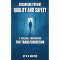 Advancing Patient Quality and Safety - Hardcover
