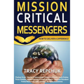 Mission Critical Messengers: How to Deliver a Difference - Paperback