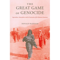 The Great Game of Genocide: Imperialism, Nationalism, and the Destruction of the Ottoman Armenians - Paperback
