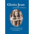 Gloria Jean: A Little Bit of Heaven - Hardcover