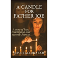 A Candle for Father Joe: A Story of Love, Redemption and Second Chances - Paperback