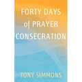 Forty Days of Prayer Consecration - Paperback
