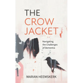 The Crow Jacket: Navigating the Challenges of Dementia - Paperback