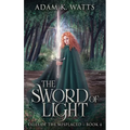 The Sword of Light - Hardcover