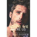 When We Were Us: A Dark Mafia Romance - Paperback