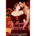Her Beautiful Bastard: A Regency Erotic Romance - Paperback