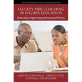 Faculty Peer Coaching in Higher Education: Partnerships to Support Improved Instructional Practices - Paperback