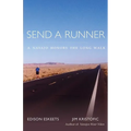 Send a Runner: A Navajo Honors the Long Walk - Paperback