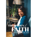 The Burden of Faith: Finding Strength in the Chaos - Paperback