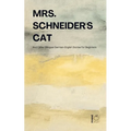 Mrs. Schneider's Cat And Other Bilingual German-English Stories for Beginners - Paperback