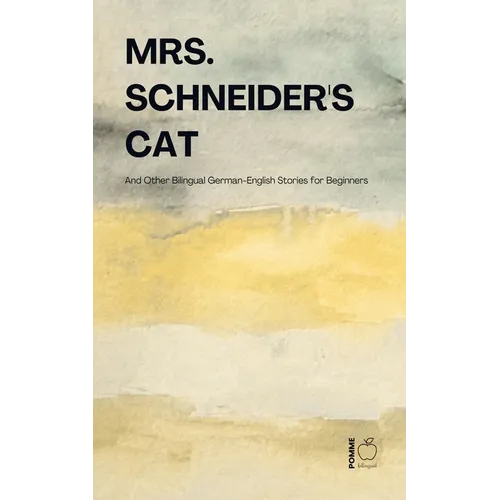 Mrs. Schneider's Cat And Other Bilingual German-English Stories for Beginners - Paperback