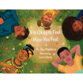 It is Okay to Feel How You Feel - Paperback