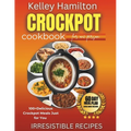 Crockpot Cookbook for One Person: 100+ Delicious Crockpot Meals Just for You - Paperback