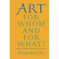 Art: For Whom and for What? - Paperback