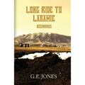 Long Ride To Laramie: Beginnings - Paperback