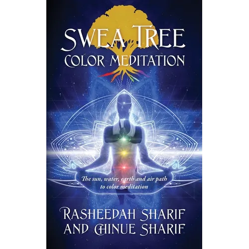 SWEA Tree Color Meditation: The sun, water, earth and air path to color meditation - Paperback