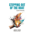 Stepping Out of the Boat (a year of miracles) - Paperback