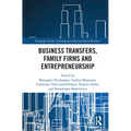 Business Transfers, Family Firms and Entrepreneurship - Paperback
