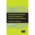 The EU Data Protection Code of Conduct for Cloud Service Providers: A guide to compliance - Paperback