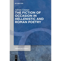 The Fiction of Occasion in Hellenistic and Roman Poetry - Paperback