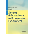 Solomon Golomb's Course on Undergraduate Combinatorics - Paperback