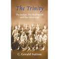 The Trinity: The Indian, The Half Breed and The Other Guy - Paperback
