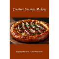Creative Sausage Making - Paperback