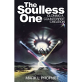 The Soulless One, Cloning a Counterfeit Creation - Paperback