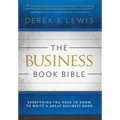The Business Book Bible: Everything You Need to Know to Write a Great Business Book - Hardcover