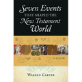Seven Events That Shaped the New Testament World - Paperback