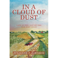 In a Cloud of Dust: Life at the End of the Old Dirt Road - Paperback