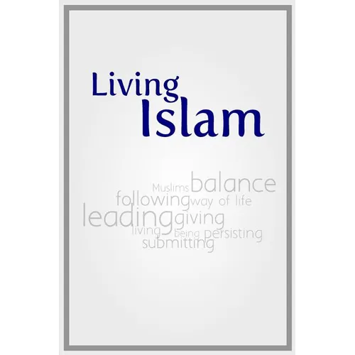 Living Islam: Because only that benefits - Paperback