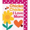 Chicka Chicka I Love Mom - Hardcover
