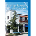 Historic Buildings of Downtown Carmel-By-The-Sea - Paperback