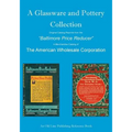 A Glassware and Pottery Collection: Original Catalog Reprints from the "Baltimore Price Reducer" - Paperback