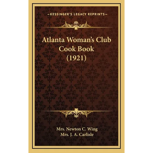 Atlanta Woman's Club Cook Book (1921) - Hardcover