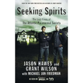 Seeking Spirits: The Lost Cases of the Atlantic Paranormal Society - Paperback