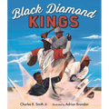 Black Diamond Kings: Heroes of Negro League Baseball - Hardcover
