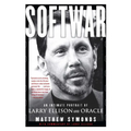 Softwar: An Intimate Portrait of Larry Ellison and Oracle - Paperback