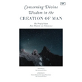Concerning Divine Wisdom in the Creation of Man - Paperback
