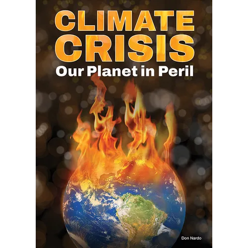 Climate Crisis: Our Planet in Peril - Hardcover