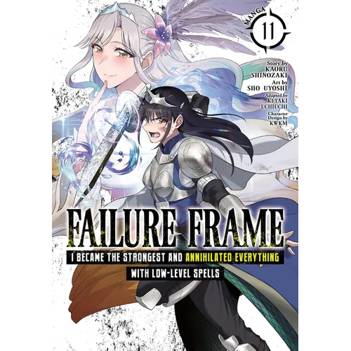 Failure Frame: I Became the Strongest and Annihilated Everything with Low-Level Spells (Manga) Vol. 11 - Paperback