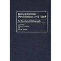 Rural Economic Development, 1975-1993: An Annotated Bibliography - Hardcover