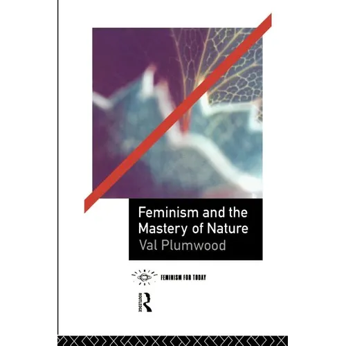 Feminism and the Mastery of Nature - Paperback
