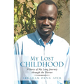 My Lost Childhood: A Story of My Long Journey Through the Horror - Paperback