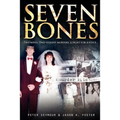 Seven Bones: Two Wives, Two Violent Murders, a Fight for Justice - Paperback