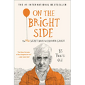 On the Bright Side: The New Secret Diary of Hendrik Groen, 85 Years Old - Paperback