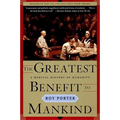The Greatest Benefit to Mankind: A Medical History of Humanity - Paperback