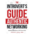The Introvert Guide to Authentic Networking - Paperback
