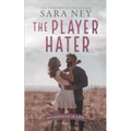 The Player Hater: A Forced Proximity Standalone - Paperback
